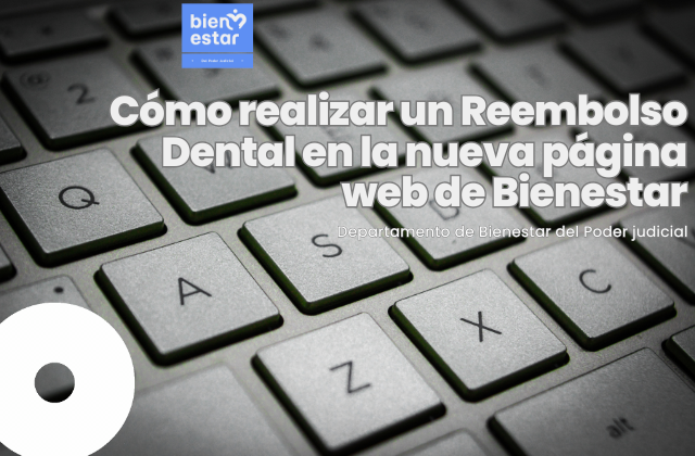 Bienestar pone a disposición video instructivo para realizar reembolsos dentales en la nueva página web